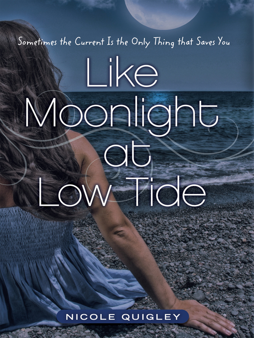Title details for Like Moonlight at Low Tide by Nicole Quigley - Available